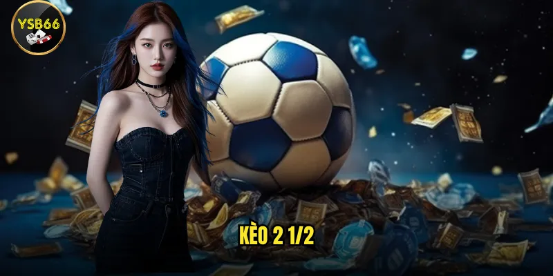 Kèo 2 1/2