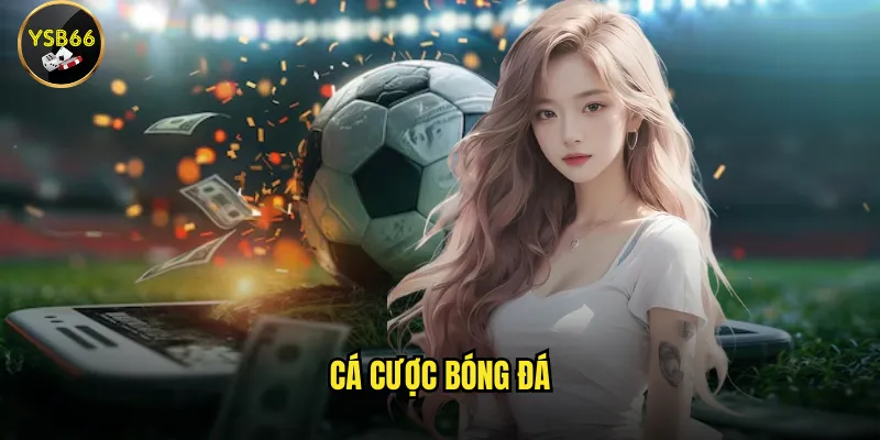 cá cược bóng đá